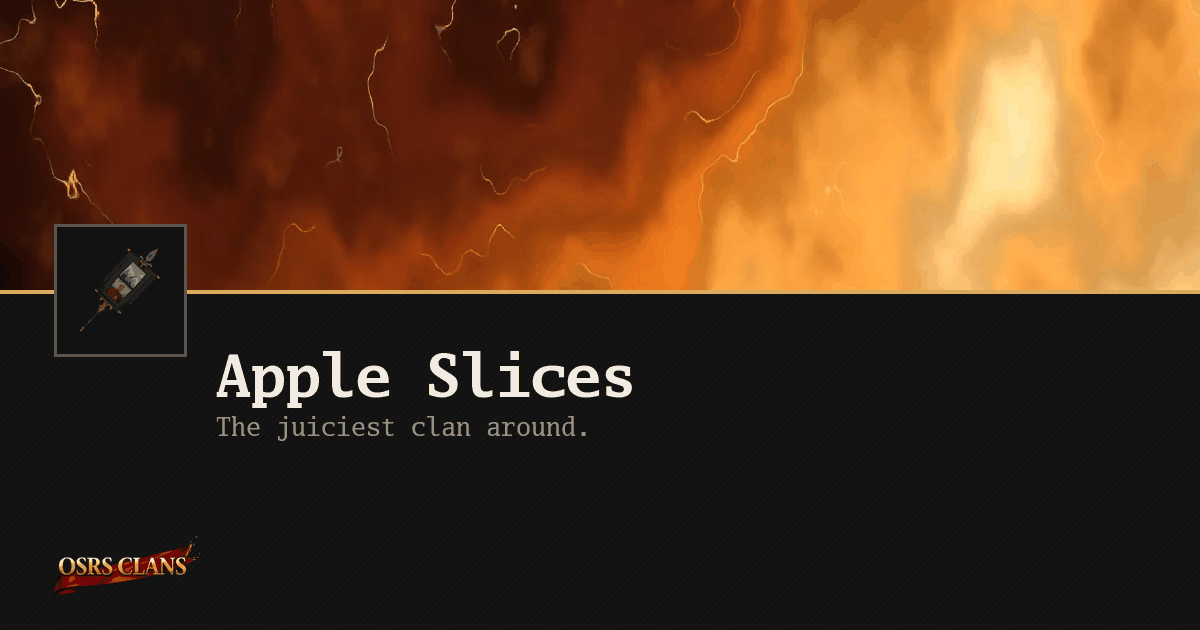 Apple Slices - The juiciest clan around.