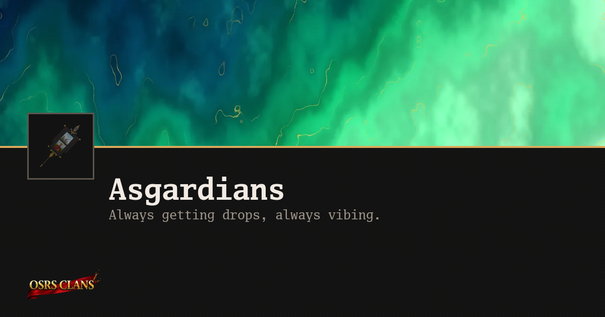 Asgardians - Always getting drops, always vibing.
