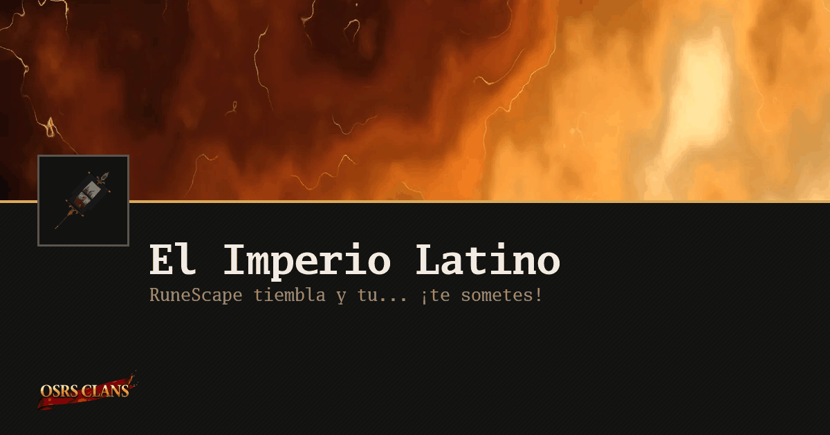 El Imperio Latino - RuneScape tiembla y tu... ¡te sometes!