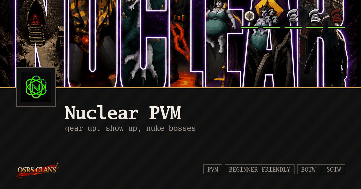 Nuclear PVM - gear up, show up, nuke bosses