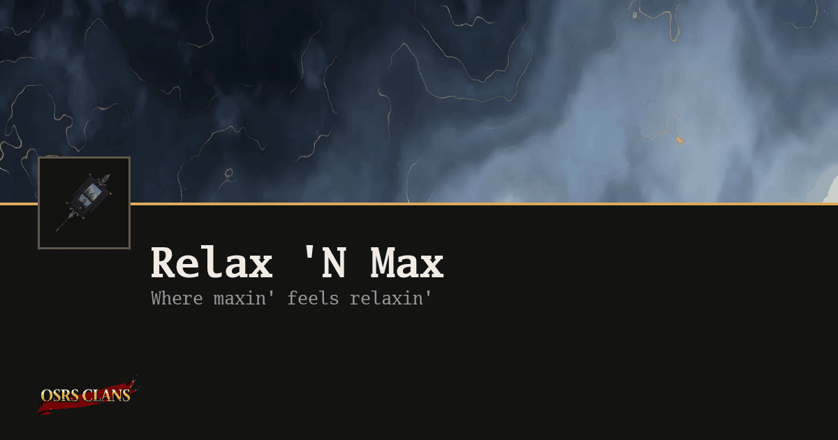 Relax 'N Max - Where maxin' feels relaxin'
