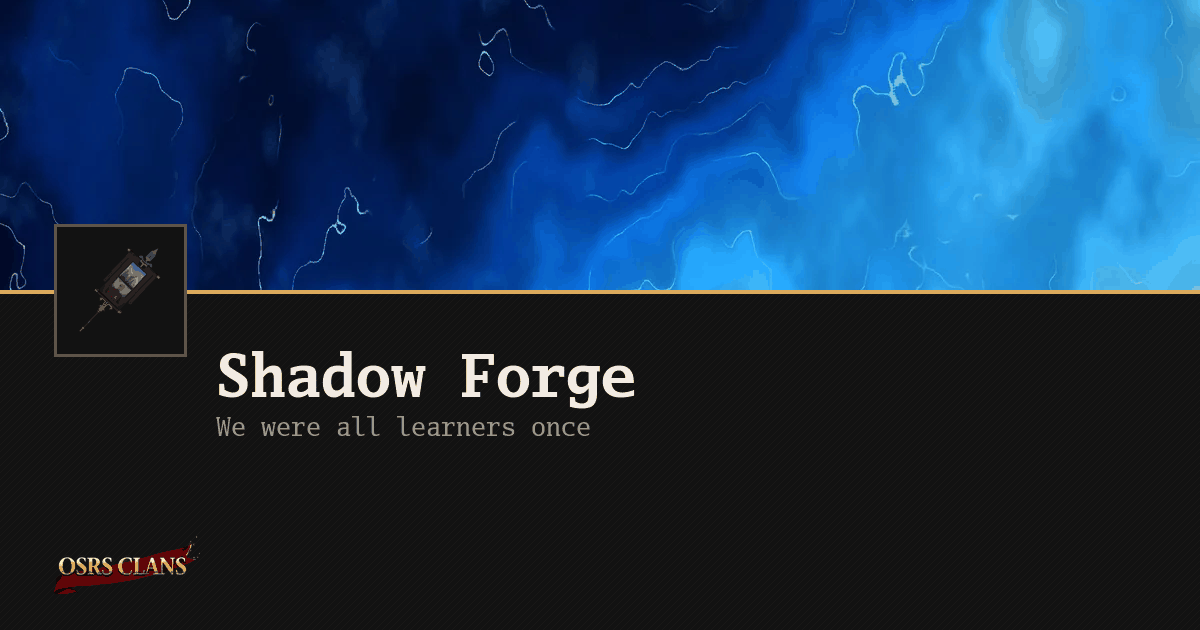 Shadow Forge - We were all learners once