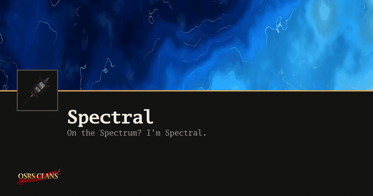 Spectral - On the Spectrum? I'm Spectral.