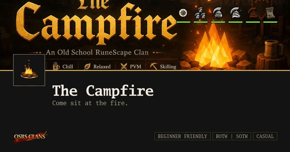 The Campfire - Come sit at the fire.