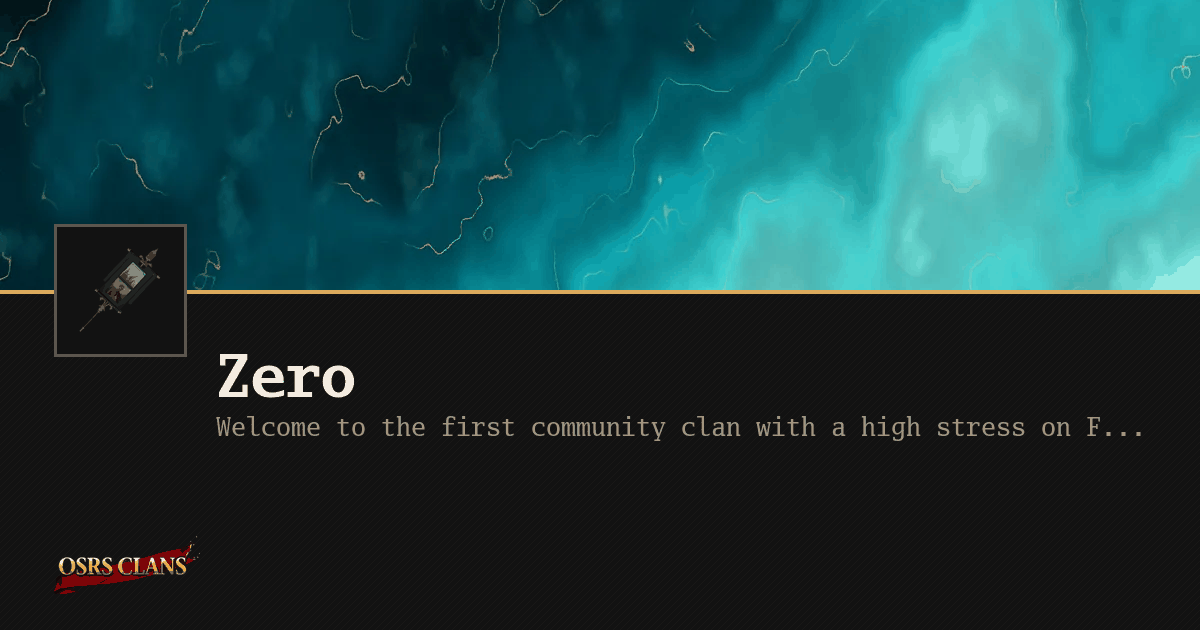 Zero - Welcome to the first community clan with a high stress on Family, Friendship, and Integrity.